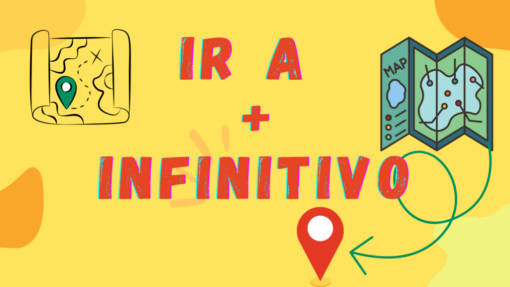 Ir a + infinitivo